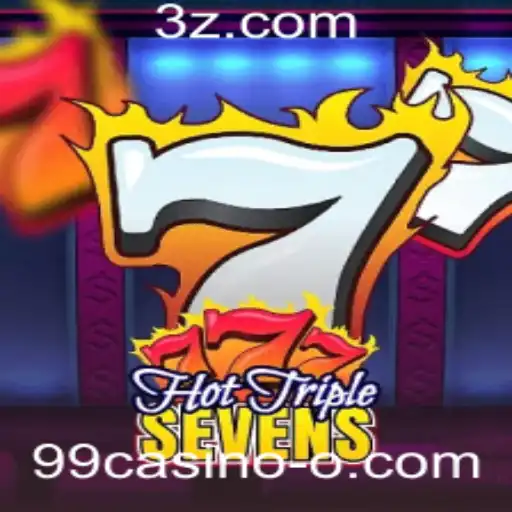 Descubra o Emocionante Jogo HotTripleSevens no 99casino